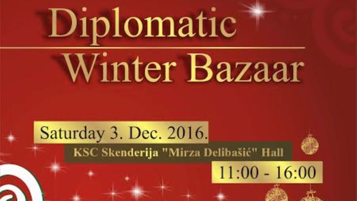 Rezervišite subotu, 3. decembar, za posjetu Diplomatskom zimskom bazaru u Skenderiji!